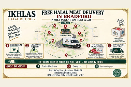 Free halal meat delivery in Bradford from Ikhlas Halal Butcher: 7-mile zone, two runs a day, £25 minimum