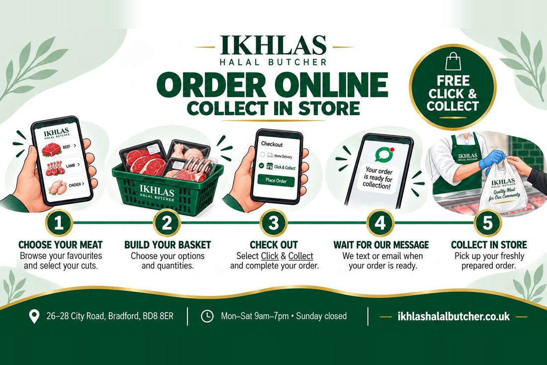 Order halal meat online at Ikhlas Halal Butcher, Bradford, and collect in store: five steps, free click and collect