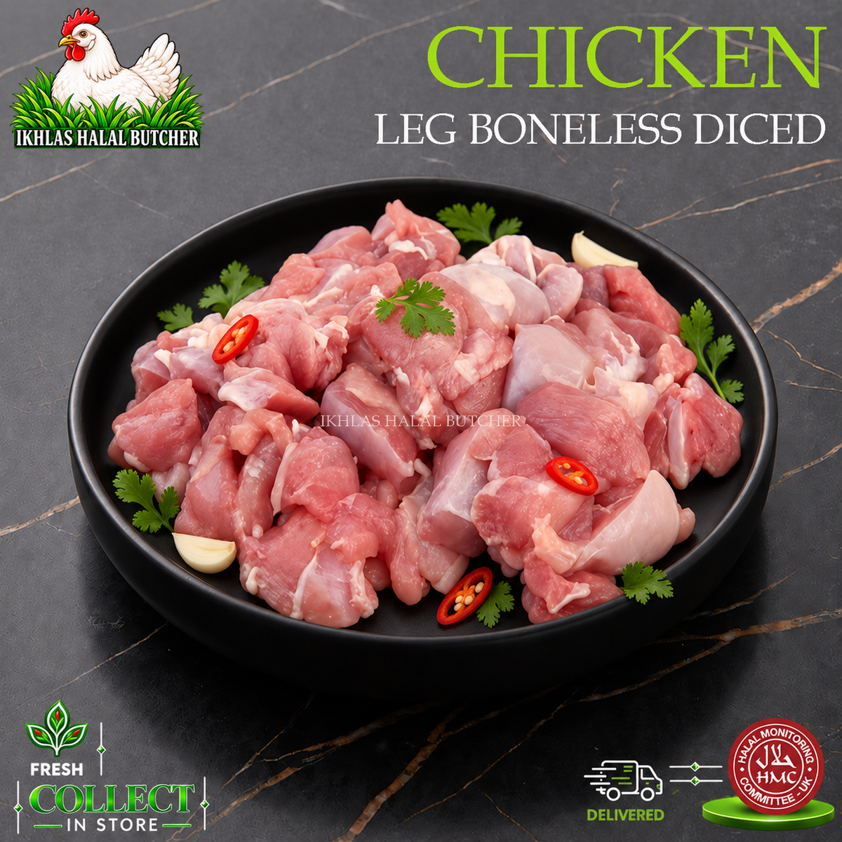Raw boneless chicken pieces, diced and leg boneless, presented in a black bowl with garnish of cilantro, garlic, and red chili slices on a dark marble background. Prominent text reads 'CHICKEN LEG BONELESS DICED' and the brand logo 'IKHLAS HALAL BUTCHER' is visible in the top left.