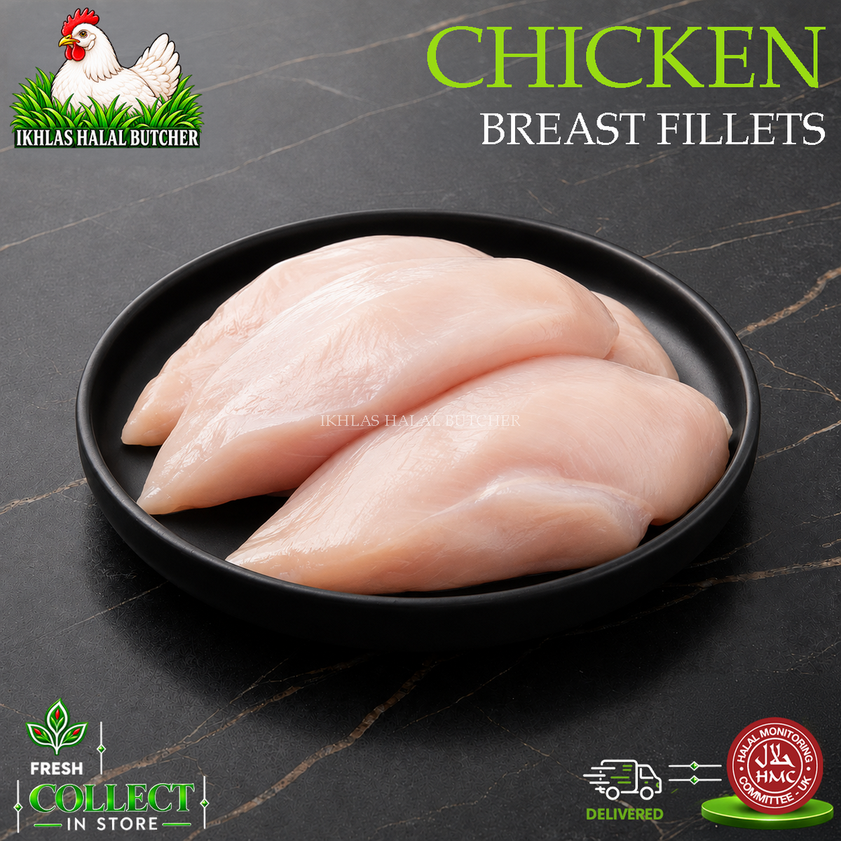 Four raw chicken breast fillets on a black plate, with branding and text overlays for 'Chicken Breast Fillets' by Ikhlas Halal Butcher.