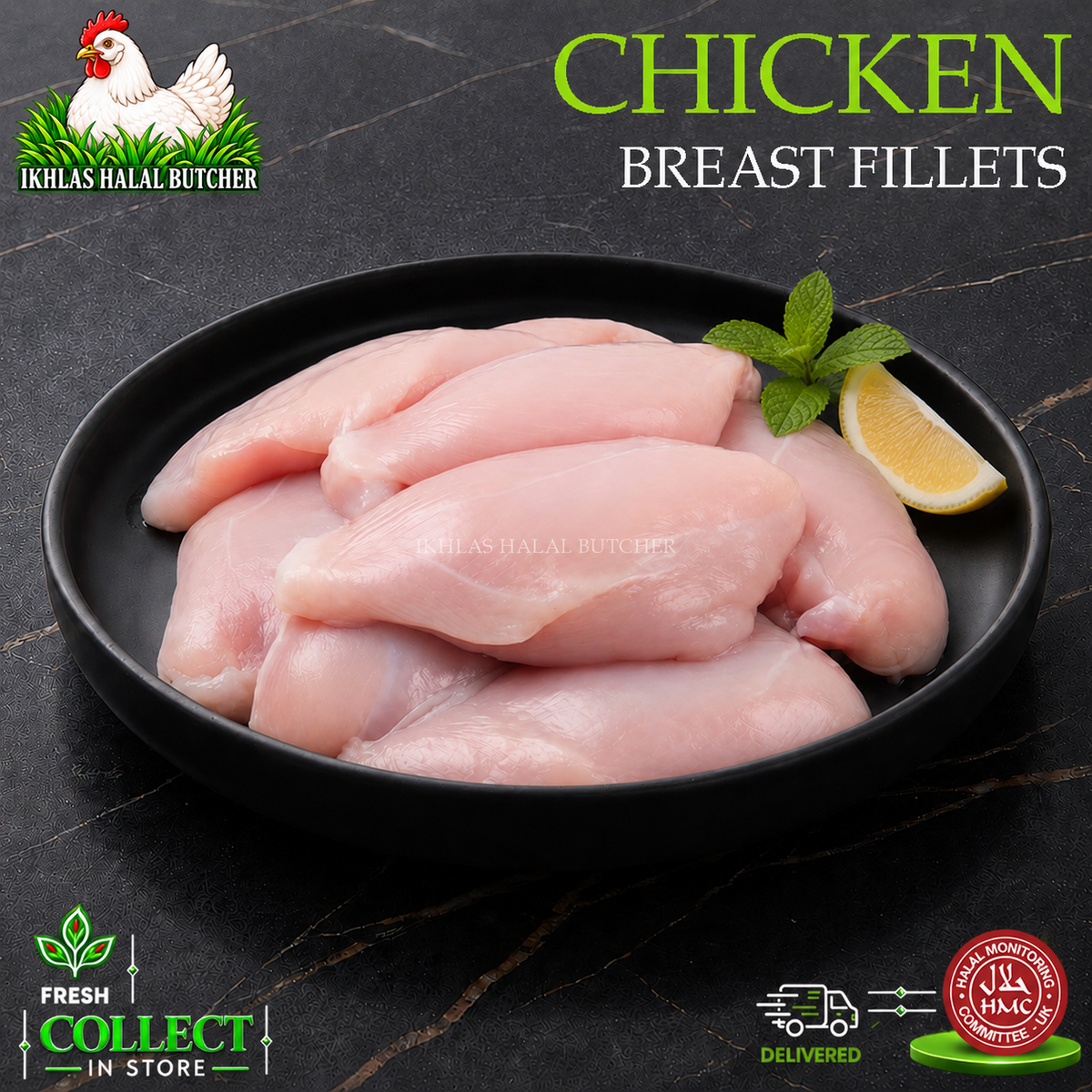 Raw chicken breast fillets arranged on a black plate with a lemon wedge and mint leaves, set on a dark marble-like surface. Text reads 'CHICKEN BREAST FILLETS' and shows the Ikrhlas Halal Butcher logo and additional store delivery badges.