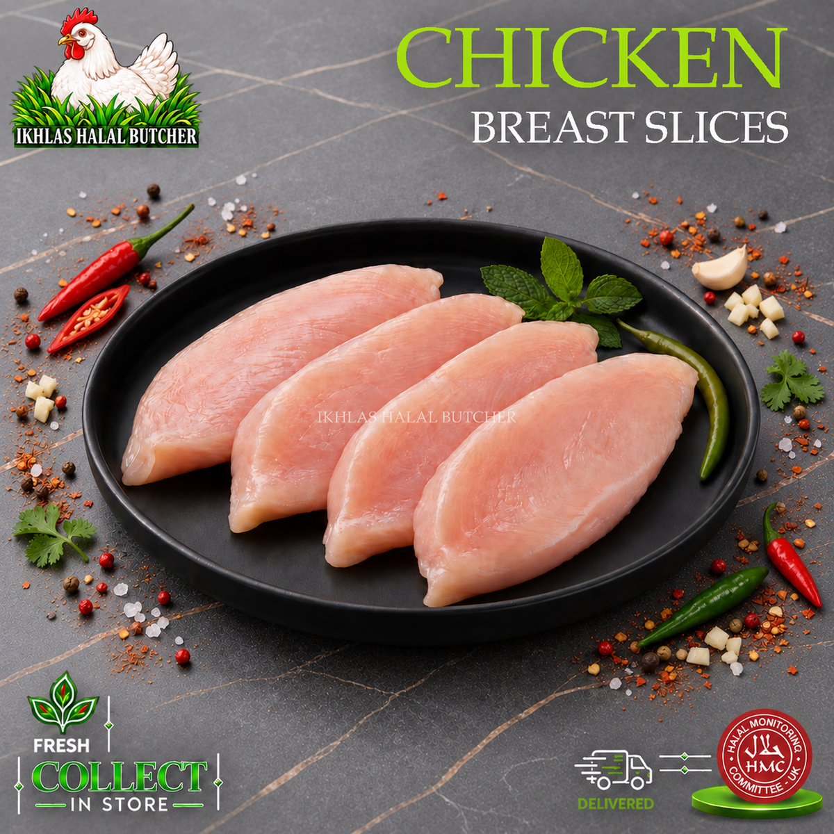Four raw chicken breast slices on a black plate, surrounded by spices, herbs, and chili peppers on a dark stone surface. Large text reads 'CHICKEN BREAST SLICES' and the logo for 'Ikhlas Halal Butcher' appears at the top left.