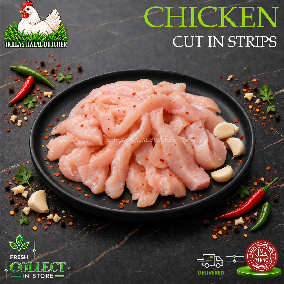 Raw sliced chicken breast cut into strips on a black plate, garnished with red chili peppers, garlic cloves, and spices, with branding and text overlays for 'Ikhlas Halal Butcher' and 'Chicken Cut in Strips'.