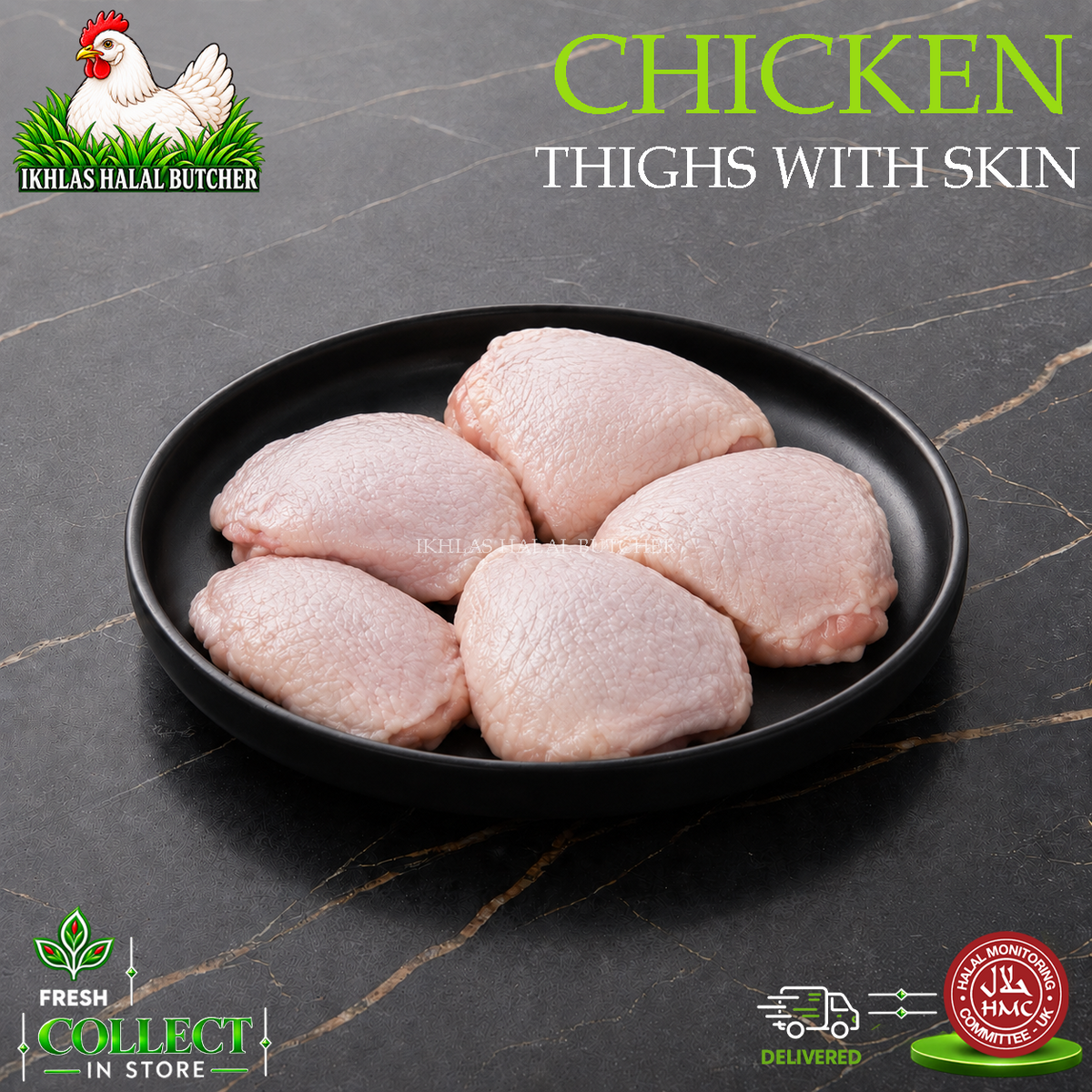 Five raw chicken thighs with skin on a black plate, set against a dark marble background with promotional text and logos for Ikhlas Halal Butcher.