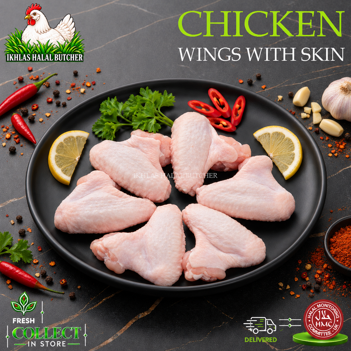 Raw chicken wings with skin arranged on a black plate, garnished with lemon slices, parsley, red chili peppers, garlic cloves, and scattered spices. Text at the top reads 'CHICKEN WINGS WITH SKIN' and the logo 'IKHLAS HALAL BUTCHER' appears in the top left and bottom center.