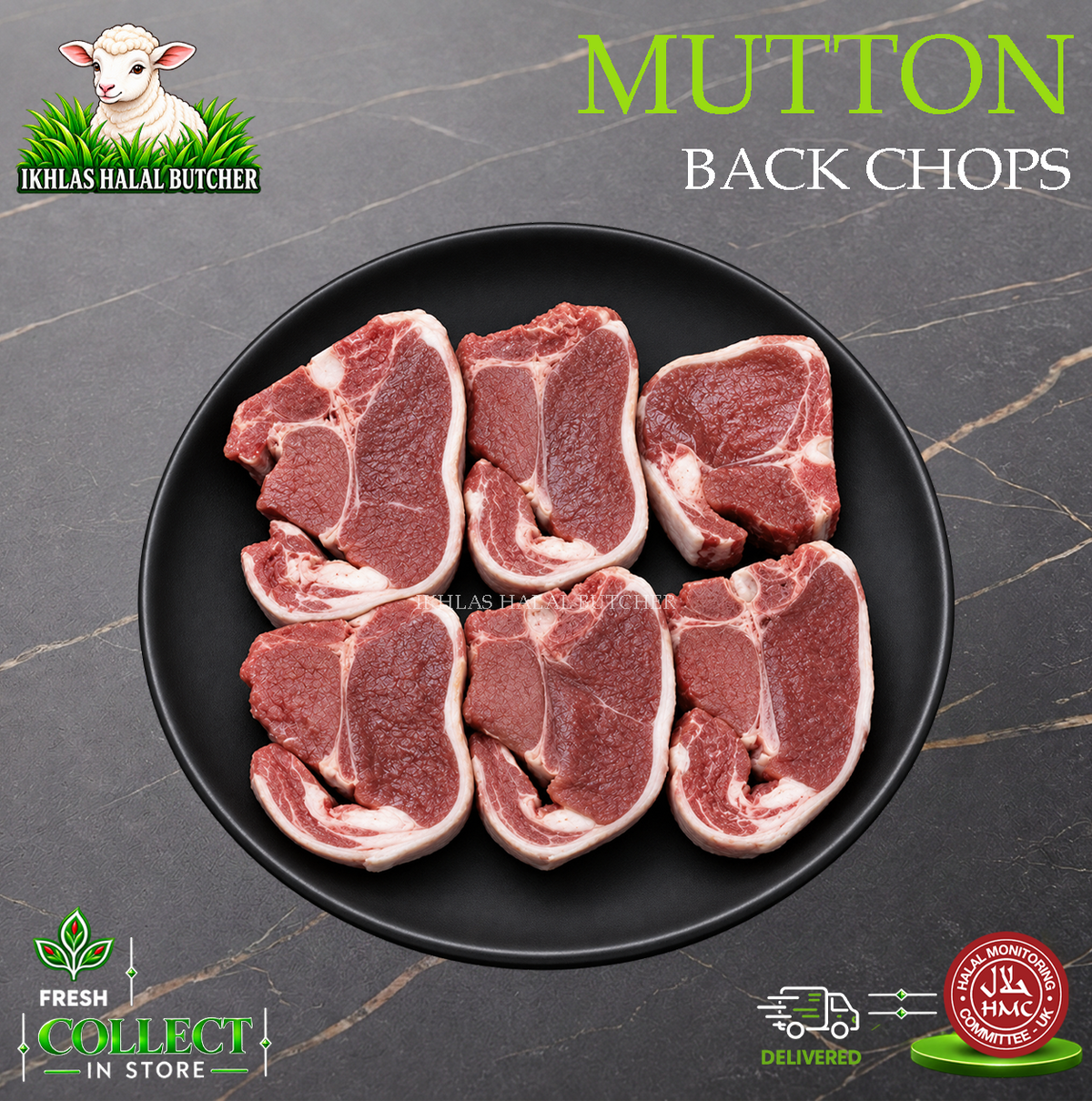 Six raw mutton back chop slices arranged on a black plate against a dark marble-patterned background. Prominent text reads 'MUTTON BACK CHOPS,' with the Ikhlas Halal Butcher logo at top left and 'Fresh Collect in Store' and delivery icons at bottom.